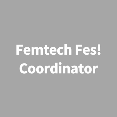 *Closed : Femtech Fes! Coordinator
